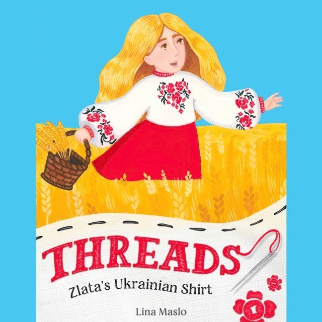 Lina Maslo - Threads: Zlata's Ukrainian Shirt, Ljudbok