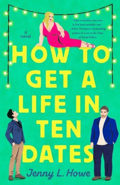 Jenny L. Howe - How to Get a Life in Ten Dates, E-bok