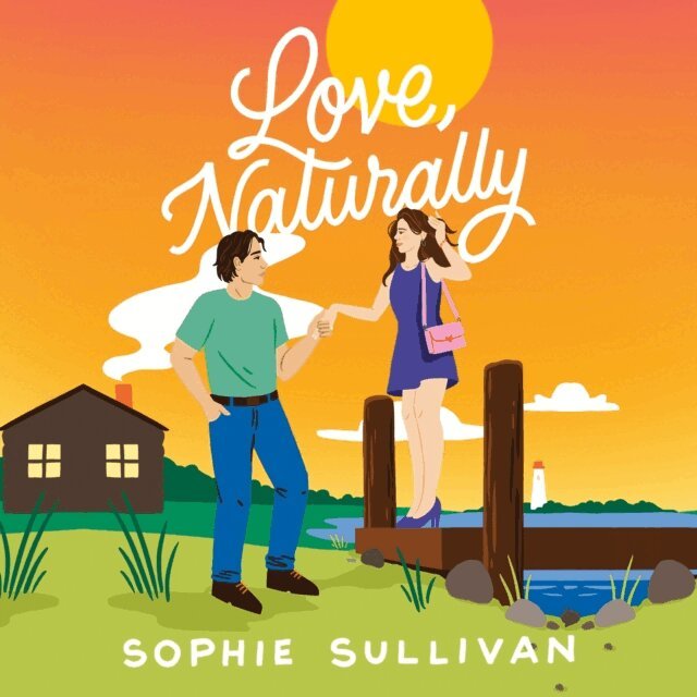 Sophie Sullivan - Love, Naturally, Ljudbok