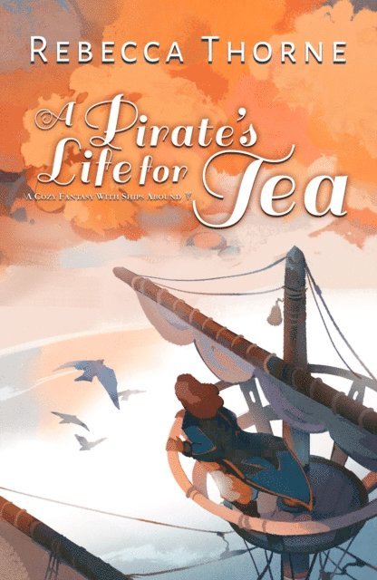 Rebecca Thorne - Pirate's Life for Tea, E-bok
