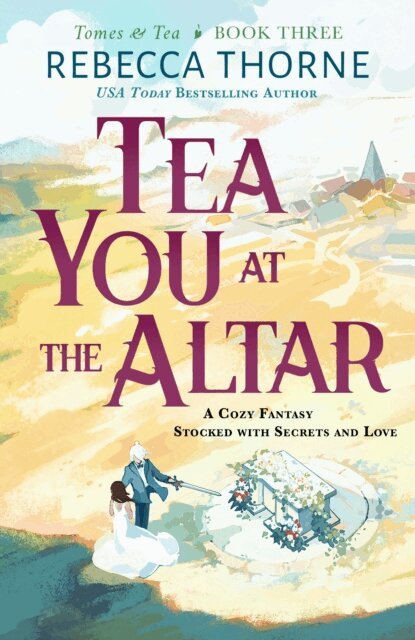 Rebecca Thorne - Tea You at the Altar, E-bok