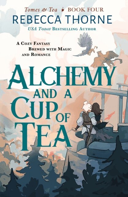 Rebecca Thorne - Alchemy and a Cup of Tea, E-bok