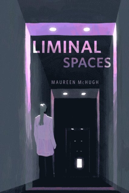 Maureen McHugh - Liminal Spaces, E-bok