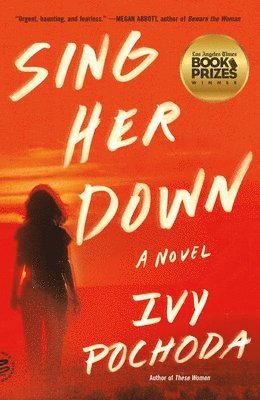 Ivy Pochoda - Sing Her Down, Häftad