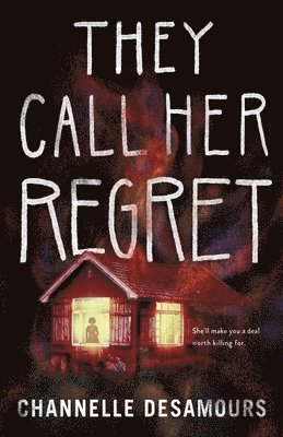 Channelle Desamours - They Call Her Regret, Inbunden