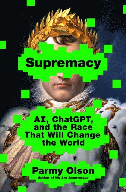Parmy Olson - Supremacy, E-bok