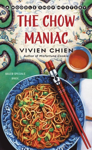 Vivien Chien - Chow Maniac: A Noodle Shop Mystery, E-bok