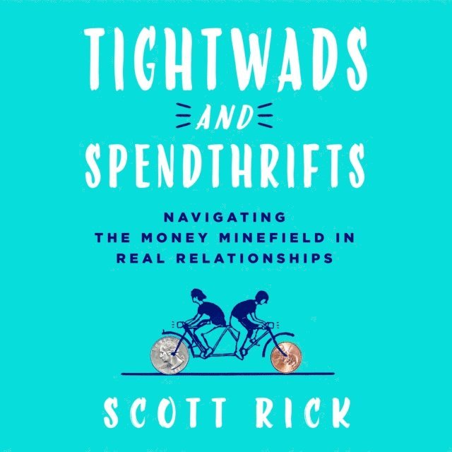 Scott Rick - Tightwads and Spendthrifts, Ljudbok