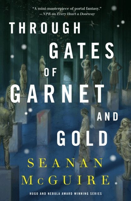 Seanan McGuire - Through Gates of Garnet and Gold, E-bok