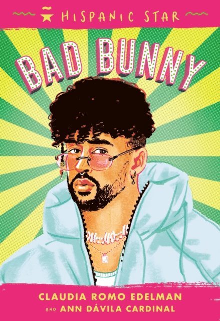 Ann Davila Cardinal, Claudia Romo Edelman - Hispanic Star: Bad Bunny, E-bok