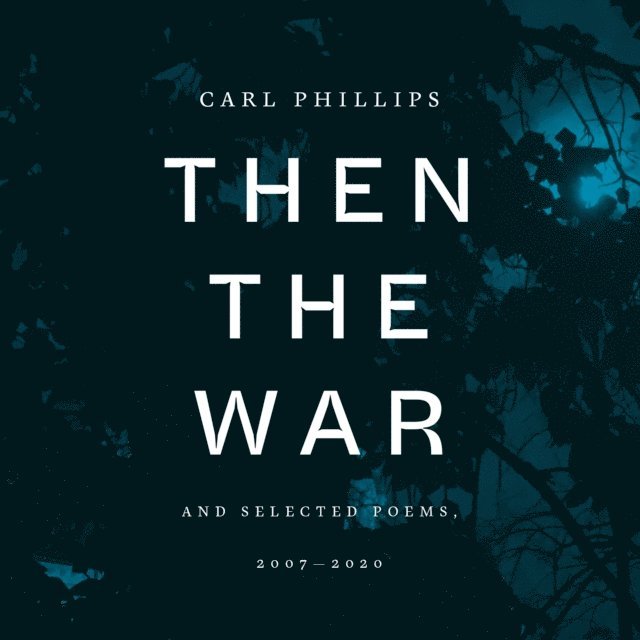 Carl Phillips - Then the War, Ljudbok