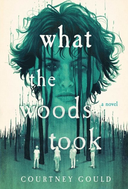 Courtney Gould - What the Woods Took, E-bok