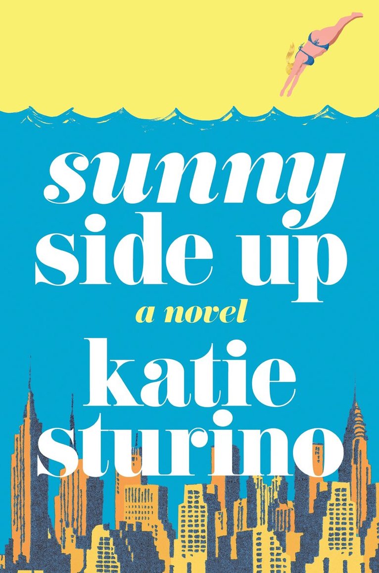 Katie Sturino - Sunny Side Up, Inbunden
