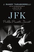 Jfk: Public, Private, Secret