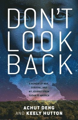 Achut Deng, Keely Hutton - Don't Look Back, Häftad