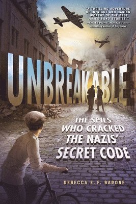 Rebecca E. F. Barone - Unbreakable: The Spies Who Cracked the Nazis' Secret Code, Häftad. Tillgänglighet: Lägg i varukorg