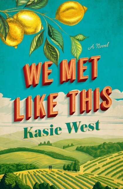 Kasie West - We Met Like This, E-bok
