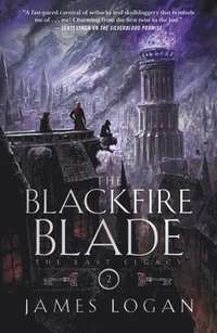 The Blackfire Blade: The Last Legacy, Book 2