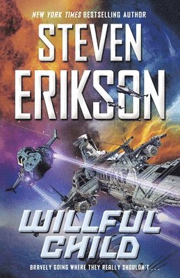 Steven Erikson - Willful Child, Häftad