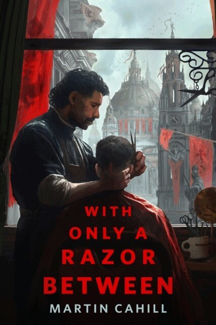 Martin Cahill - With Only a Razor Between, E-bok