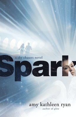 Amy Kathleen Ryan - Spark: Book Two of the Sky Chasers, Häftad