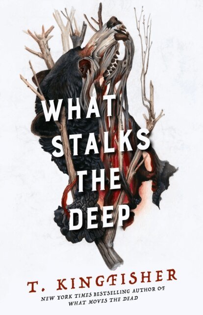 T. Kingfisher - What Stalks the Deep, E-bok