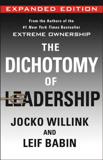 Leif Babin, Jocko Willink - Dichotomy of Leadership, E-bok