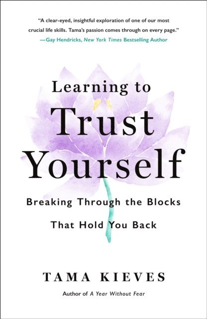 Tama Kieves - Learning to Trust Yourself, E-bok