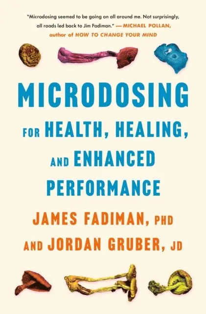 JD Jordan Gruber, PhD James Fadiman - Microdosing for Health, Healing, and Enhanced Performance, E-bok. Tillgänglighet: Lägg i varukorg