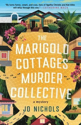 Jo Nichols - The Marigold Cottages Murder Collective: A Mystery, Inbunden