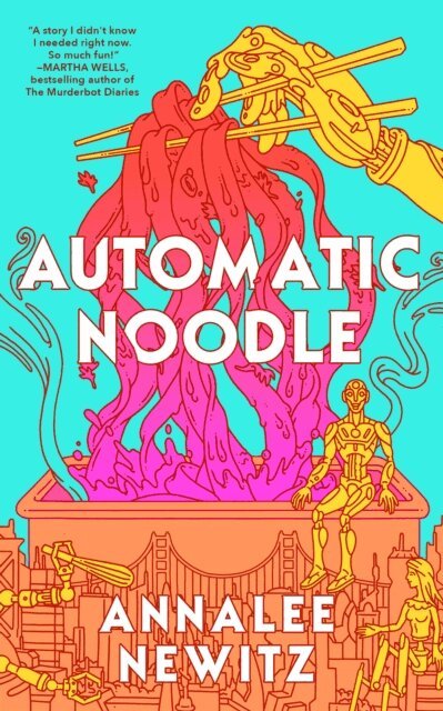 Annalee Newitz - Automatic Noodle, E-bok