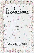 Delusions: Of Grandeur, of Romance, of Progress