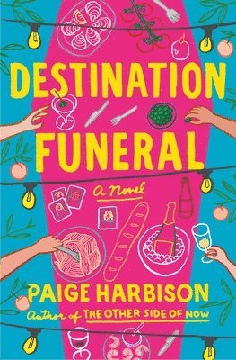 Paige Harbison - Destination Funeral, Inbunden