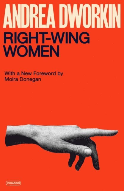Andrea Dworkin - Right-Wing Women, E-bok