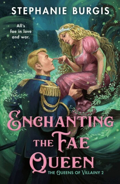 Stephanie Burgis - Enchanting the Fae Queen, E-bok