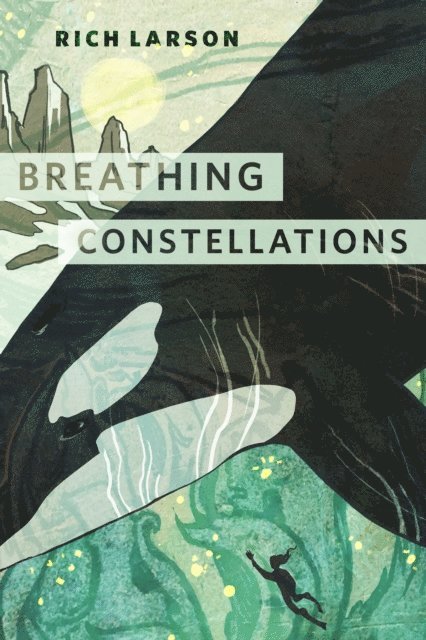 Rich Larson - Breathing Constellations, E-bok