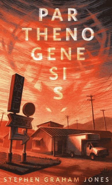 Stephen Graham Jones - Parthenogenesis, E-bok