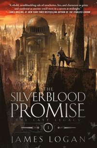 The Silverblood Promise: The Last Legacy, Book 1