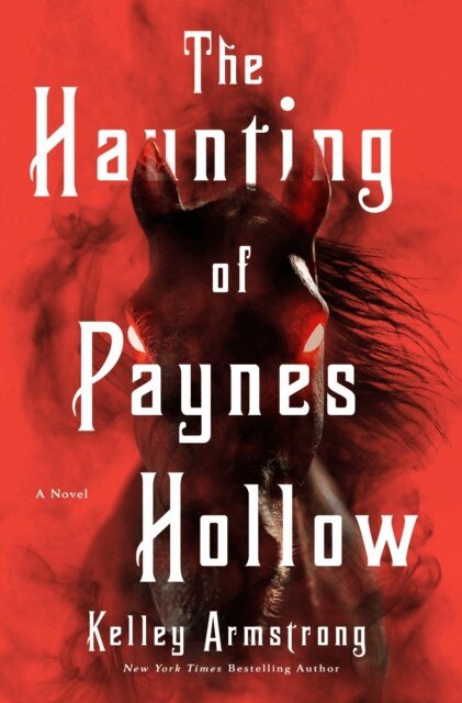 Kelley Armstrong - Haunting of Paynes Hollow, E-bok