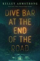Kelley Armstrong - Dive Bar at the End of the Road, Inbunden