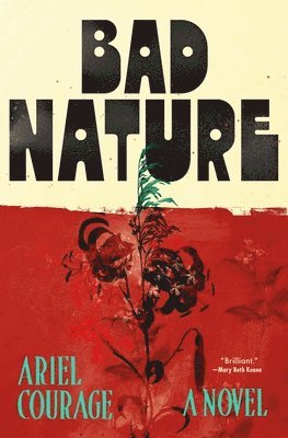 Ariel Courage - Bad Nature, Häftad