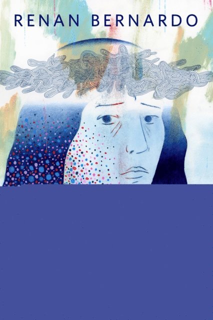 Renan Bernardo - Plasticity of Being, E-bok