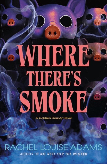 Rachel Louise Adams - Where There's Smoke, E-bok