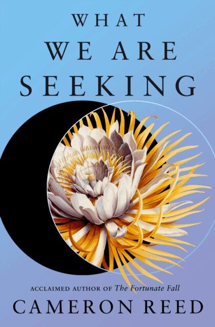 Cameron Reed - What We Are Seeking, E-bok