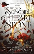 The Songbird & the Heart of Stone