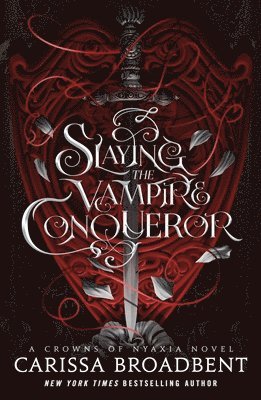 Carissa Broadbent - Slaying the Vampire Conqueror, Inbunden