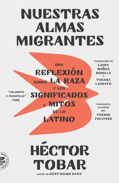Hector Tobar - Nuestras Almas Migrantes (Our Migrant Souls - Spanish Edition), E-bok
