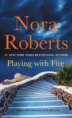 Nora Roberts - Playing with Fire: 2-In-1: Lawless and Impulse, Pocket