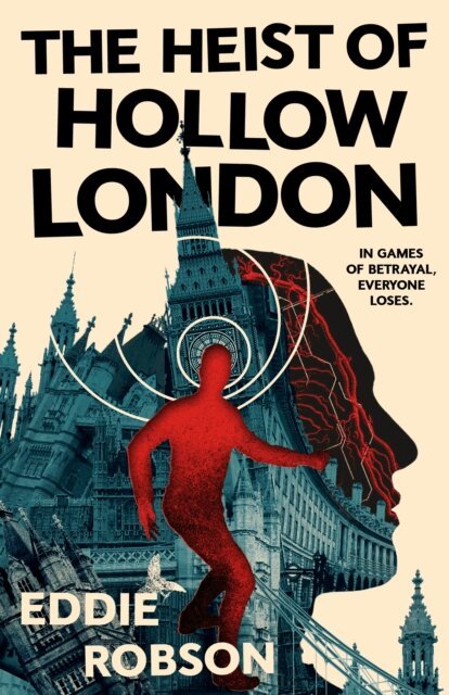 Eddie Robson - Heist of Hollow London, E-bok