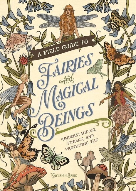 Field Guide to Fairies and Magical Beings